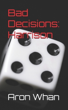 Paperback Bad Decisions: Harrison Book
