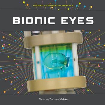 Bionic Eyes - Book  of the Modern Engineering Marvels