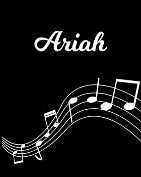 Ariah: Sheet Music Note Manuscript Notebook Paper | Personalized Custom First Name Initial A | Musician Composer Instrument Composition Book | 12 ... Guide | Create Compose & Write Creative Songs