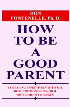 Paperback How To Be A Good Parent Book