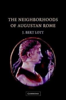 Hardcover The Neighborhoods of Augustan Rome Book