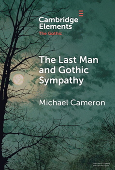 Hardcover The Last Man and Gothic Sympathy Book