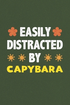 Paperback Easily Distracted By Capybara: Capybara Lovers Funny Gifts Dot Grid Journal Notebook 6x9 120 Pages Book