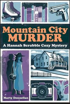Mountain City Murder - Book #2 of the Hannah Scrabble Cozy Mysteries
