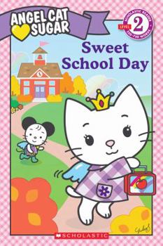 Paperback Angel Cat Sugar: Sweet School Day Book
