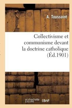 Paperback Collectivisme Et Communisme Devant La Doctrine Catholique [French] Book