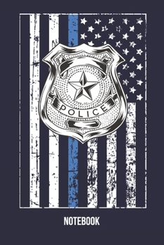 Notebook: Thin Blue Line Notebook for Police Officers
