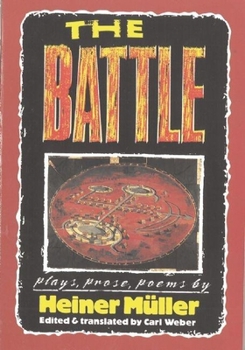 Paperback The Battle: Plays, Prose, Poems Book