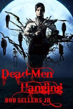 Paperback Dead-Men Hanging: Weird Wild West Book III Book