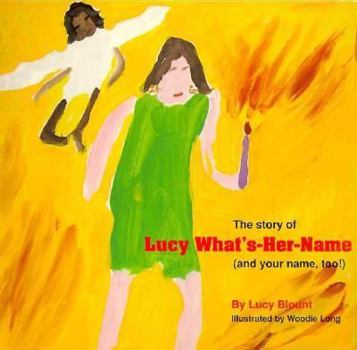 Paperback Story of Lucy What's Her-Name: And Your Name Too! Book