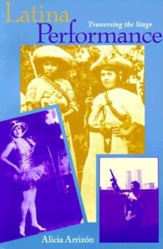 Paperback Latina Performance: Traversing the Stage Book