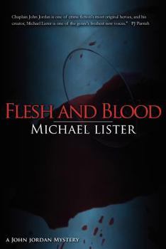 Flesh and Blood - Book #3 of the John Jordan Mystery