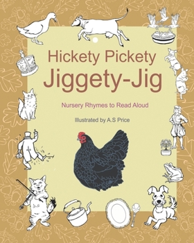 Paperback Hickety Pickety Jiggety Jig: Nursery Rhymes to Read Aloud Book