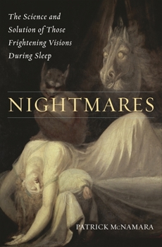 Paperback Nightmares: The Science and Solution of Those Frightening Visions during Sleep Book