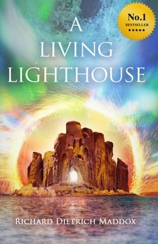 Paperback A Living Lighthouse: Five Friends Try to Save the World Through Spiritual Means Book