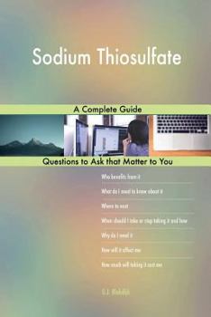 Sodium Thiosulfate; A Complete Guide