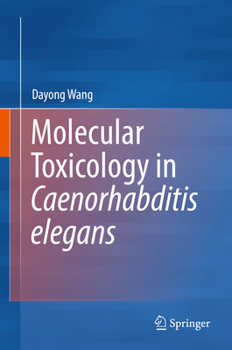 Hardcover Molecular Toxicology in Caenorhabditis Elegans Book