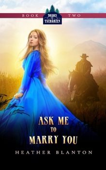 Paperback Ask Me to Marry You: Two Christian Historical Western Romances Book