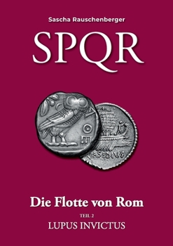 Paperback SPQR - Die Flotte von Rom: Teil 2: Lupus Invictus [German] Book