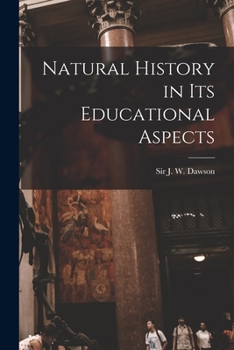 Paperback Natural History in Its Educational Aspects [microform] Book