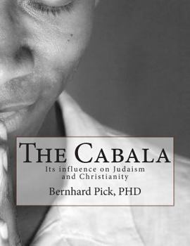 Paperback The Cabala: Its Influence on Judaism and Christianity Book