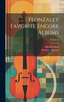 Hardcover Flonzaley Favorite Encore Albums; Volume 3 Book