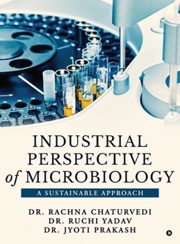 Industrial Perspective of Microbiology: A Sustainable Approach