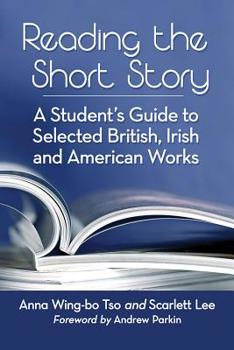 Paperback Reading the Short Story: A Student's Guide to Selected British, Irish and American Works Book