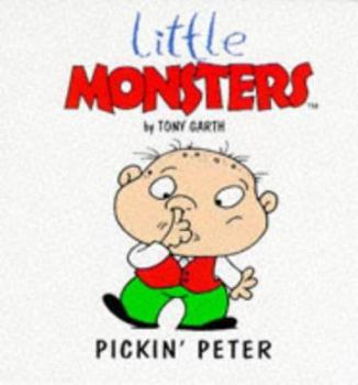Little Monsters: Pickin' Peter - Book #22 of the Little Monsters