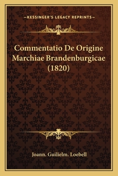 Paperback Commentatio De Origine Marchiae Brandenburgicae (1820) [Latin] Book