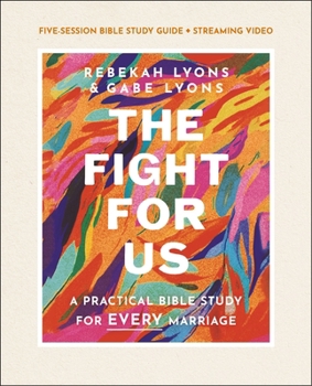 Paperback The Fight for Us Bible Study Guide Plus Streaming Video: A Practical Bible Study for Every Marriage Book