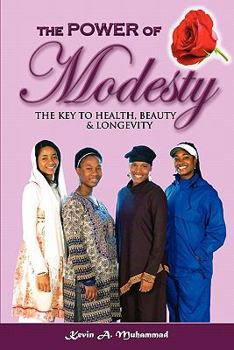 Paperback The Power of Modesty: The Key to Health, Beauty & Longevity Book