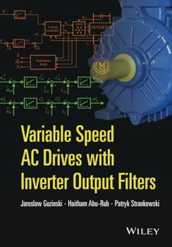 Hardcover Variable Speed AC Drives with Inverter Output Filters Book