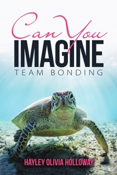 Paperback Can You Imagine: Team Bonding Book