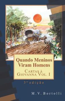 Paperback Quando Meninos Viram Homens: 3a Edição [Portuguese] Book