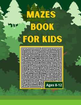 Paperback Mazes book for kids ages 8-12: Fun and Challenging Mazes for Kids 8-12. Activity Book For Preschoolers, Maze Activity For Kids Ages 8-12 Puzzles. Book