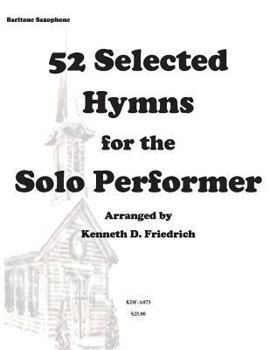 Paperback 52 Selected Hymns for the Solo Performer-bari sax version Book