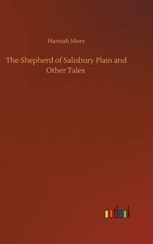 The Shepherd of Salisbury Plain, and Other Tales