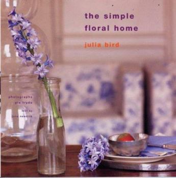 Hardcover The Simple Floral Home Book