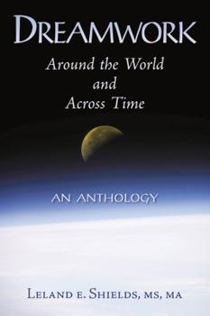 Paperback Dreamwork: Around the World and Across Time: An Anthology Book