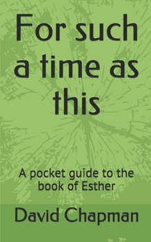 Paperback For such a time as this: A pocket guide to the book of Esther Book