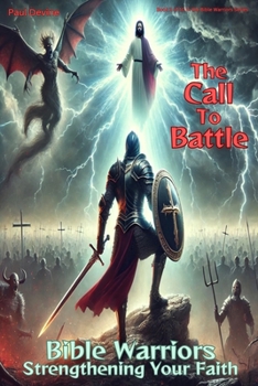 Bible Warriors: The Call to Battle (Bible Warriors: Strengthening Your Faith)