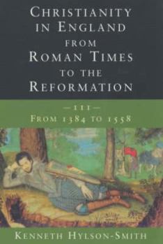 Paperback Christianity in England from Roman Times to the Reformation Book