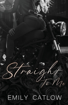 Straight To Me: Book One in The Rippers MC Series - Book #1 of the Rippers MC