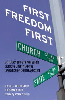 Paperback First Freedom First: A Citizens' Guide to Protecting Religious Liberty and the Separation of Church and State Book