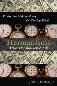 Paperback Hermanisms: Axioms for Business & Life Book