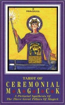 Cards Tarot of Ceremonial Magick Deck: A Pictorial Synthesis of the Three Great Pillars of Magick Book