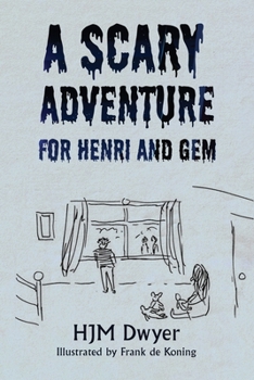 Paperback A Scary Adventure for Henri and Gem Book