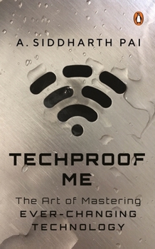 Paperback Techproof Me: The Art of Mastering Ever-Changing Technology Book