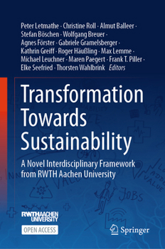 Hardcover Transformation Towards Sustainability: A Novel Interdisciplinary Framework from Rwth Aachen University Book